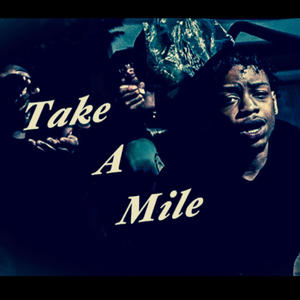 Take A Mile (Explicit)