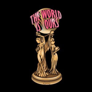 The World Is Ours (Explicit)