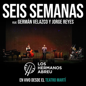 Seis semanas (En Vivo Desde El Teatro Martí)