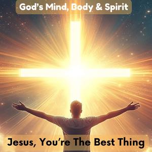 Jesus, You're The Best Thing (Reggae Version)