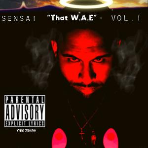 Sensai "That W.A.E", Vol. 1 (Explicit)