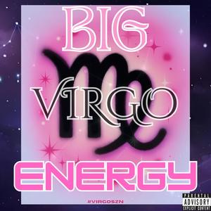 BIG VIRGO ENERGY (feat. Ashanti Eva Davenport, Brandie Blaze & Kasia Lavon) (Explicit)