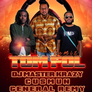 Tom Fol [feat. General Remy & Cusmun] (Remix)