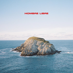 HOMBRE LIBRE (Explicit)