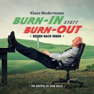 Burn-In statt Burn-Out