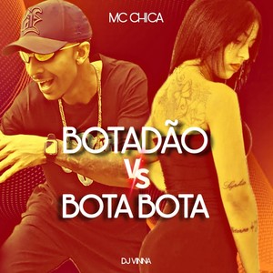 Botadão Vs Bota Bota