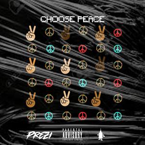 Choose Peace (Explicit)
