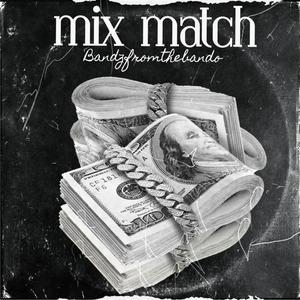 Mix Match (Explicit)