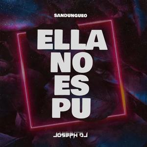 Ella No Es Pu (Explicit)