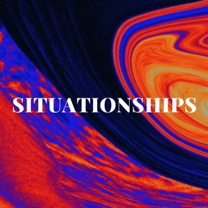 Situationships (Explicit)