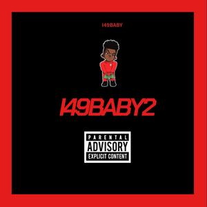 I49BABY 2 (Explicit)