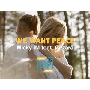 We want peace (feat. Cezara)