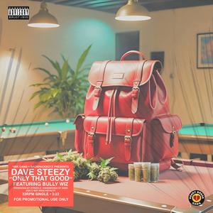 Only That Good (feat. Bully Wiz) (Explicit)