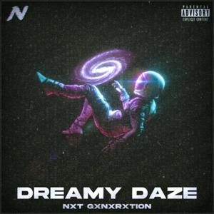 DREAMY DAZE (Explicit)