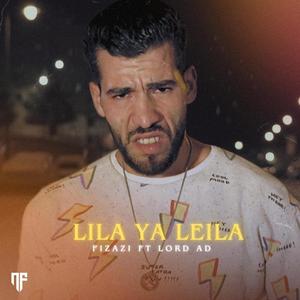 LILA YA LEILA (feat. FIZAZI) (Explicit)