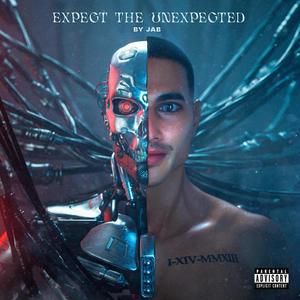 EXPECT THE UNEXPECTED (Explicit)