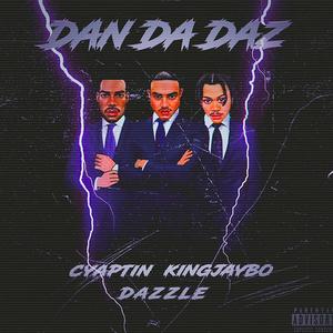 Dan Da Daz(feat. King Jaybo & Dazzle) (Explicit)