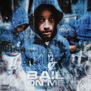 Bail On Me (Explicit)