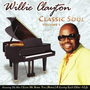 Willie Clayton - No Getting Over Me