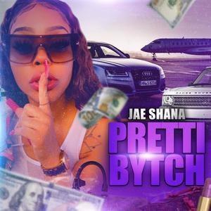 Pretti Bytch (Explicit)