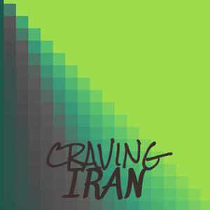 Craving Iran