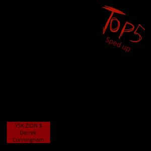 Top 5 (Sped up)