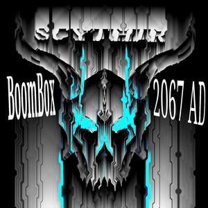 Scythir - BOOMBOX 2067 AD