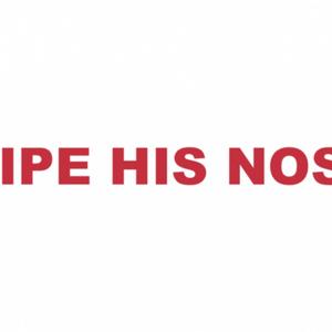 Wipe His Nose! (Explicit)