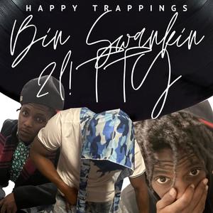 Bin Swankin 2 L!TTY / Happy Trappings (Explicit)