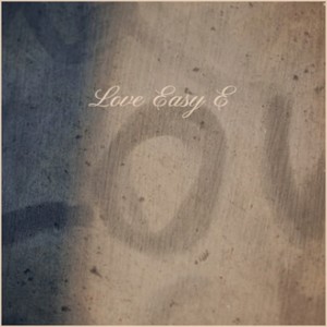 Love Easy E