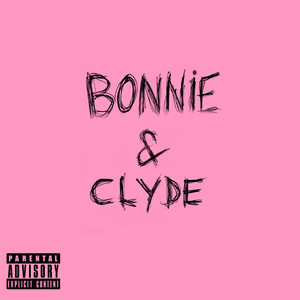 Bonnie & Clyde (Explicit)