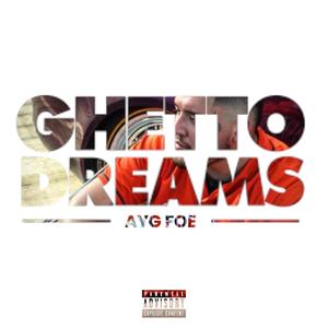 Ghetto Dreams (Explicit)