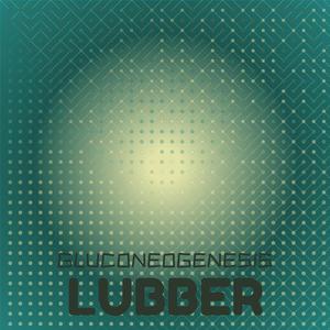 Gluconeogenesis Lubber