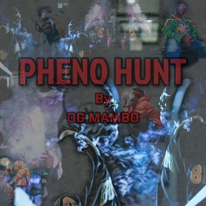 Pheno Hunt (Explicit)