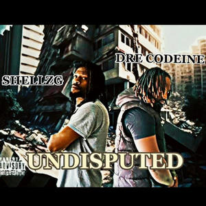 Undisputed (feat. Shellz G) [Explicit]