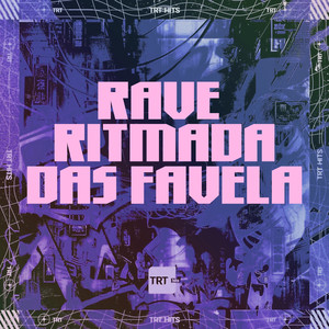 RAVE RITMADA DAS FAVELA (Explicit)