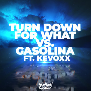 Turn Down For What Vs. Gasolina (Mashup) [Remix]