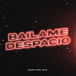 Bailame Despacio