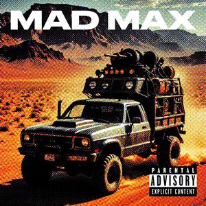 MAD MAX (Explicit)