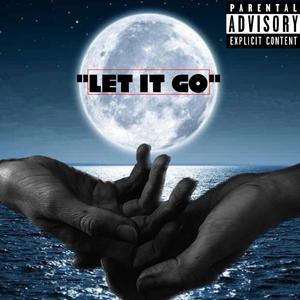 LET IT GO (Explicit)