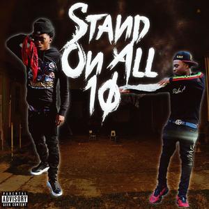 Stand On All 10(feat. Guap) (Explicit)
