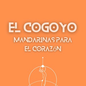 El Cogoyo/Mandarinas para el corazón (Live)