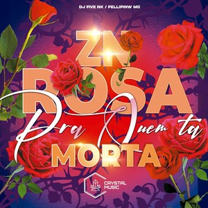 ZN Rosa Pra Quem ta Morta (Explicit)