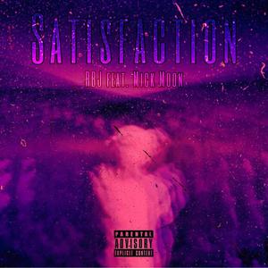 Satisfaction(feat. Mick Moon) (Explicit)
