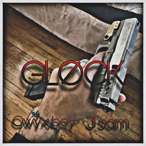 GLØCK (feat. J sam) (Explicit)