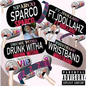 Drunk witha wristband (feat. JDOLLAHZ) (Explicit)