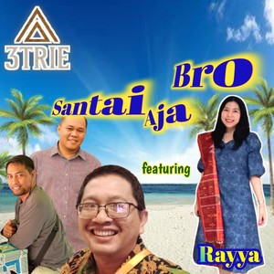 Santai Aja Bro
