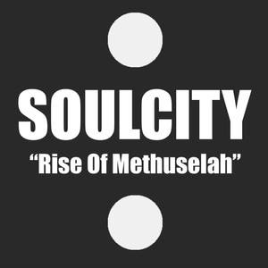 Soul City (Rise Of Methuselah) [Explicit]