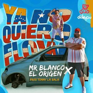 Ya No Quiero Flow (feat. Mr.Blanco)