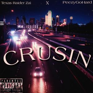 Crusin (Explicit)